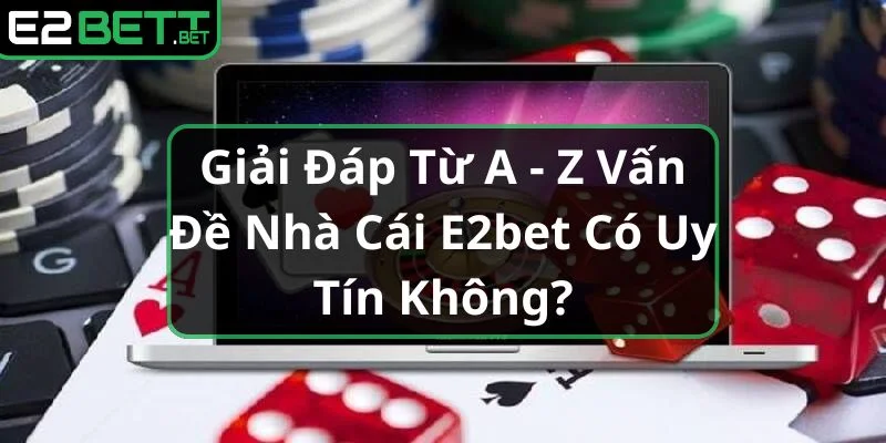 e2bet-co-uy-tin-khong